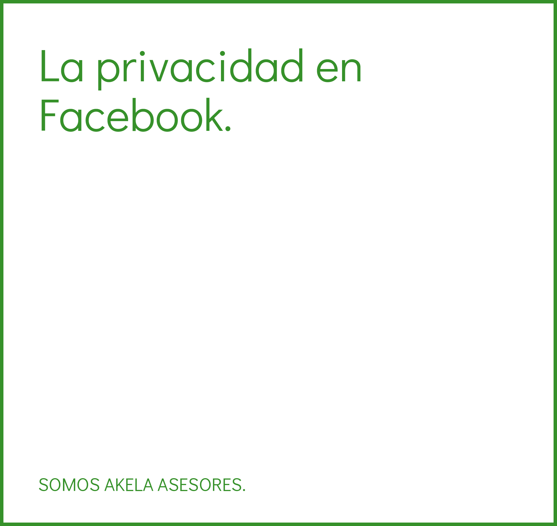 En este momento estás viendo La privacidad en Facebook