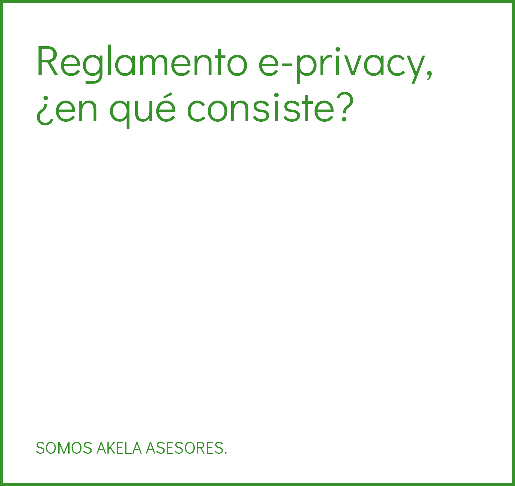En este momento estás viendo Reglamento e-privacy, ¿en qué consiste?