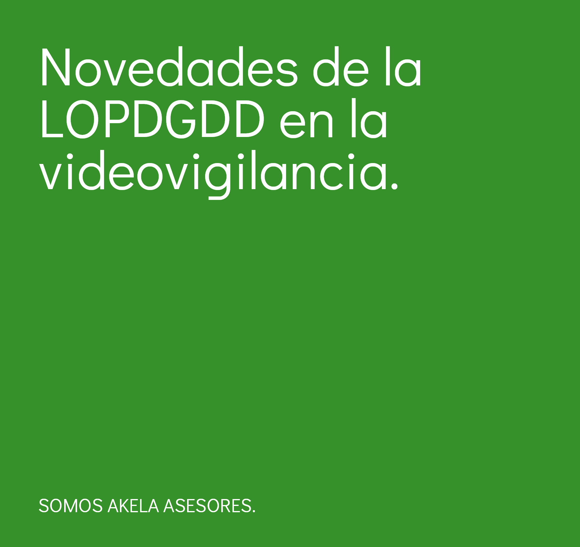 En este momento estás viendo Novedades de la LOPDGDD en la videovigilancia