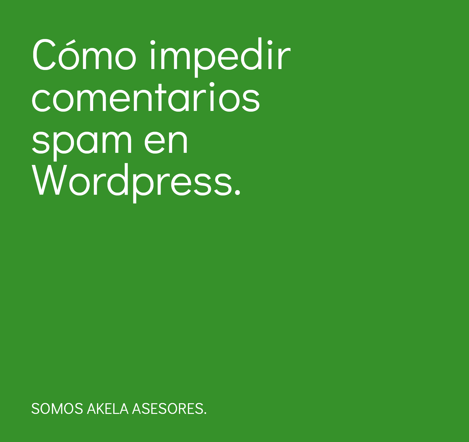 En este momento estás viendo Cómo impedir comentarios spam en WordPress
