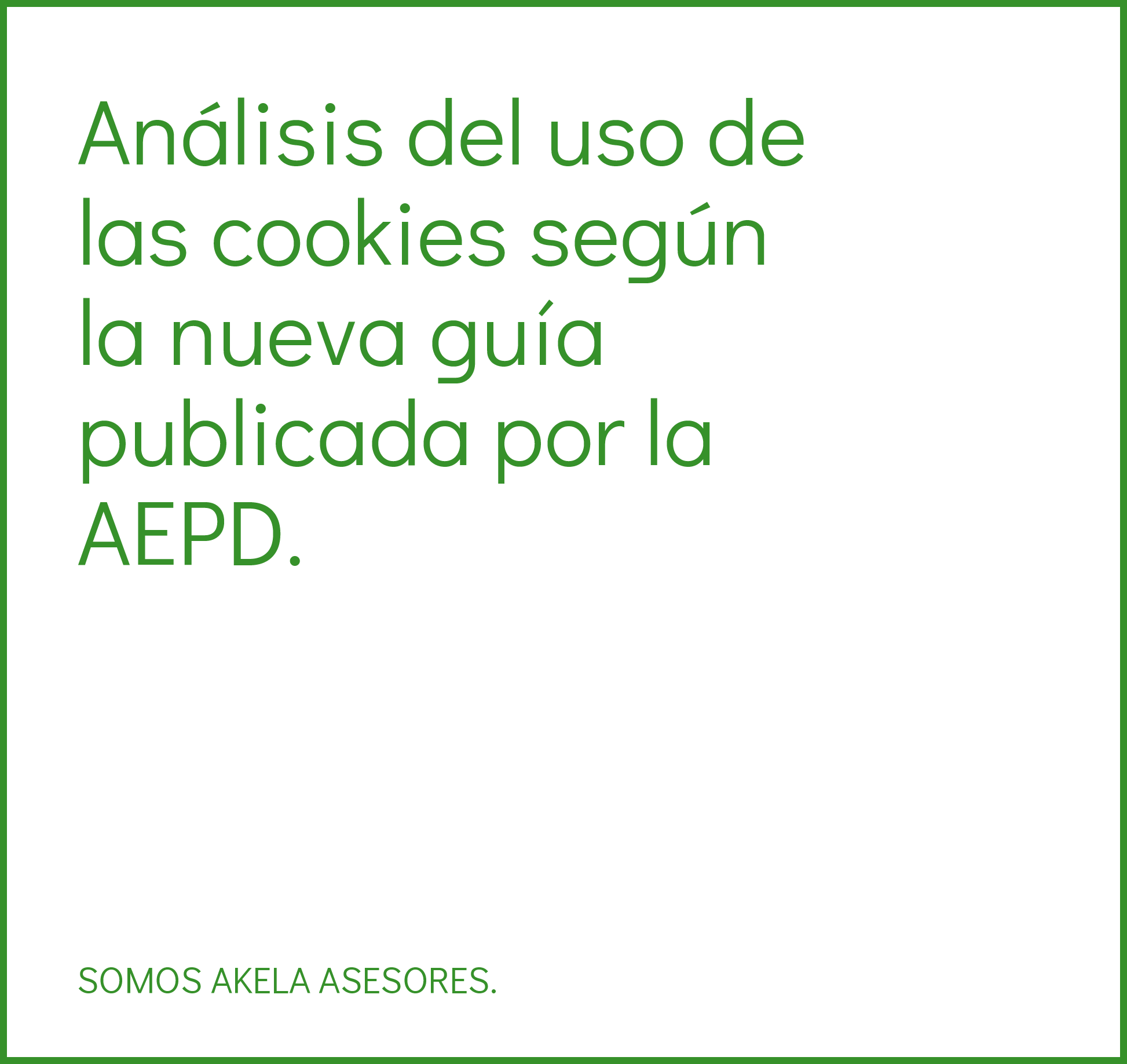 En este momento estás viendo Análisis del uso de las cookies según la nueva guía publicada por la AEPD