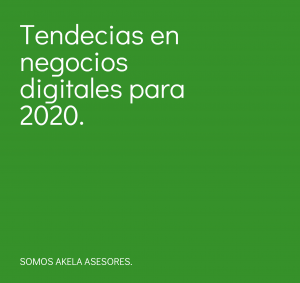 Lee más sobre el artículo Tendencias en negocios digitales para 2020