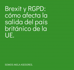 Lee más sobre el artículo Brexit y RGPD: cómo afecta la salida del país británico de la UE