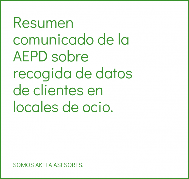 Lee más sobre el artículo Resumen comunicado de la AEPD sobre recogida de datos de clientes en locales de ocio