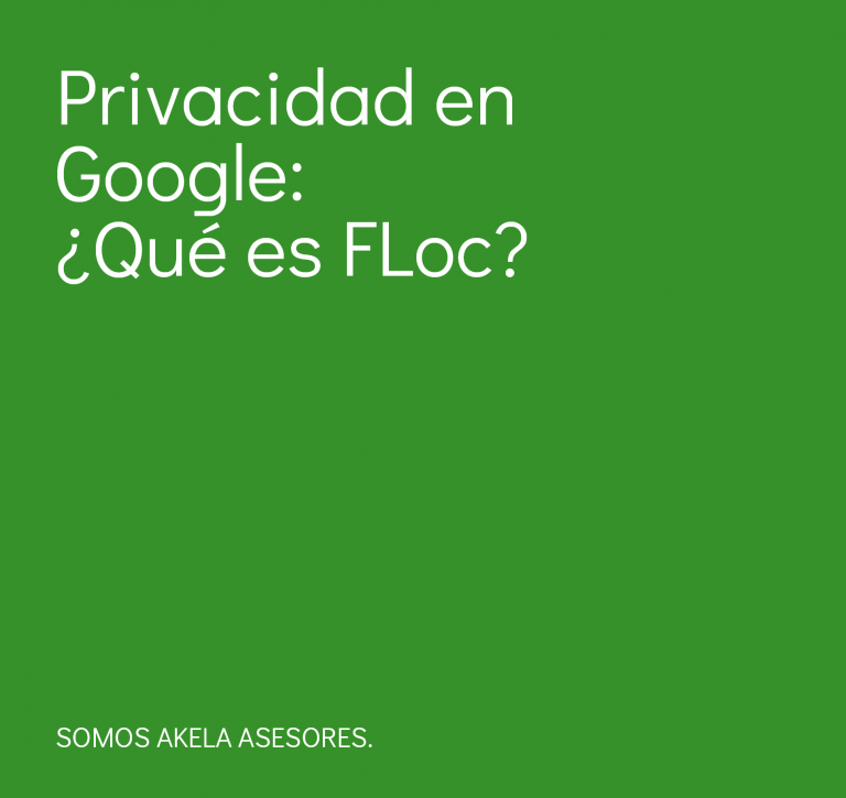 Lee más sobre el artículo Privacidad en Google: ¿Qué es FLoC?